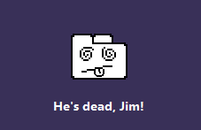 he's dead Jim